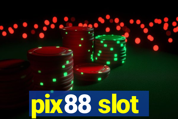 pix88 slot